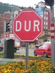 Hew what's that sign say? It's a stopsign, Dur!